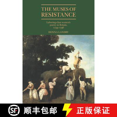【3-4周达】The Muses of Resistance: Laboring-Class Women's Poetry in Britain, 1739 1796 [9780521021951]