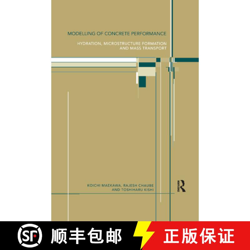 【3-4周达】Modelling of Concrete Performance : Hydration, Microstructure and Mass Transport [9780367863845]