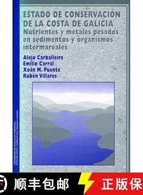 预订 Estado de Conservación de la Costa de Galicia: Nutrientes y Metales Pesados en Sedimentos y Org... [9788481216202]
