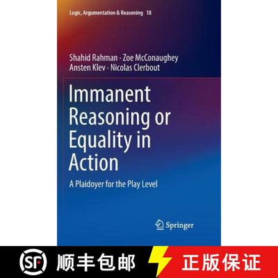 【4周达】Immanent Reasoning or Equality in Action : A Plaidoyer for the Play Level [9783030081874]