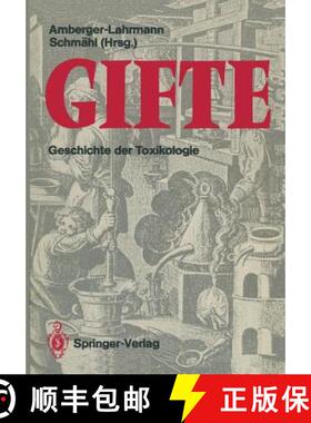 【3-4周达】Gifte : Geschichte der Toxikologie [9783642710476]