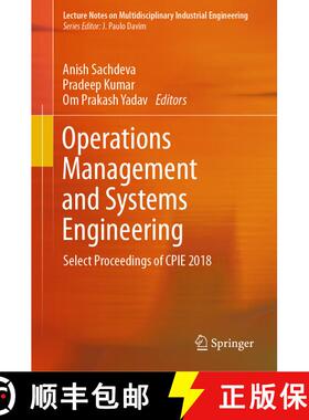 【3-4周达】Operations Management and Systems Engineering : Select Proceedings of CPIE 2018 [9789811364754]