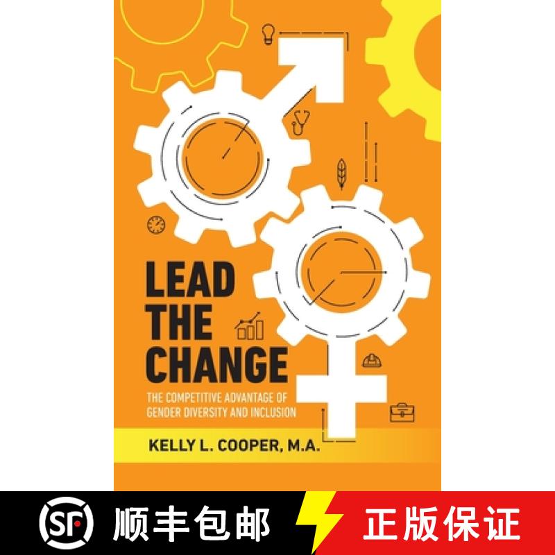 【3-4周达】Lead the Change - The Competitive Advantage of Gender Diversity and Inclusion: The Competi... [9781999286705]