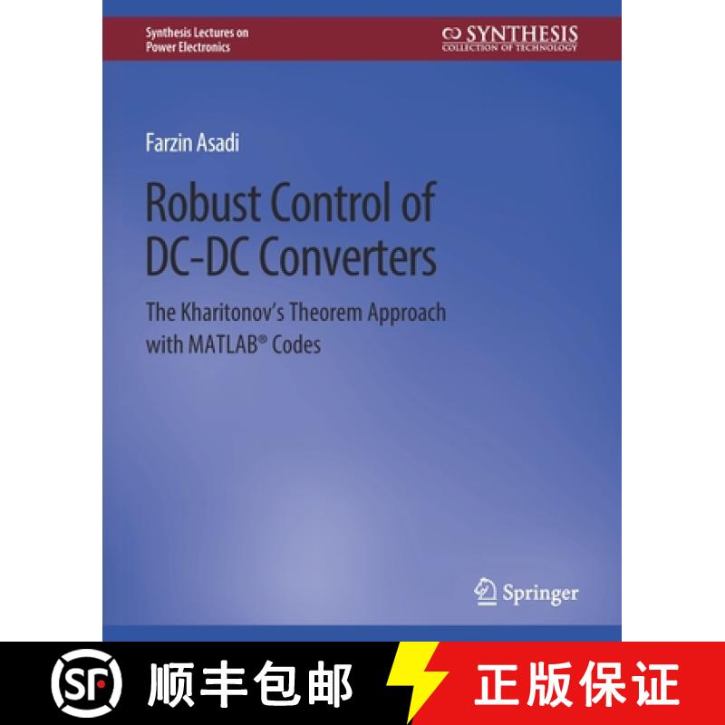 【3-4周达】Robust Control of DC-DC Converters: The Kharitonov's Theorem Approach with MATLAB (R) Codes [9783031013751]