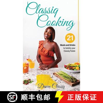 【3-4周达】Classiq Cooking: 21 Meals and Drinks to Satisfy your Classiq Palate [9780578304892]