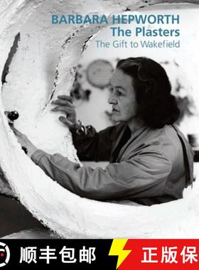 【3-4周达】Barbara Hepworth: The Plasters : The Gift to Wakefield [9781848220850]