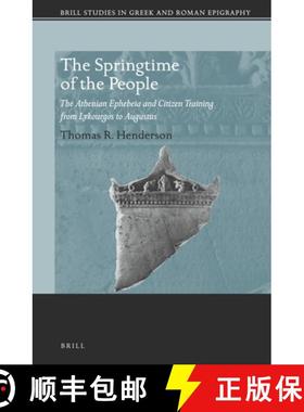 预订 The Springtime of the People: The Athenian Ephebeia and Citizen Training from Lykourgos to Augustus [9789004433359]