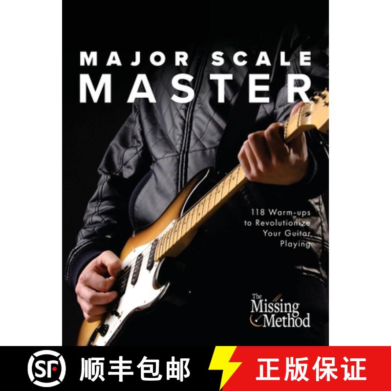 【3-4周达】Major Scale Master: 118 Warm-Ups to Revolutionize Your Guitar Playing [9781953101174]