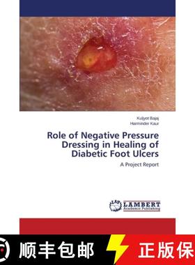 【3-4周达】Role of Negative Pressure Dressing in Healing of Diabetic Foot Ulcers [9783659374265]