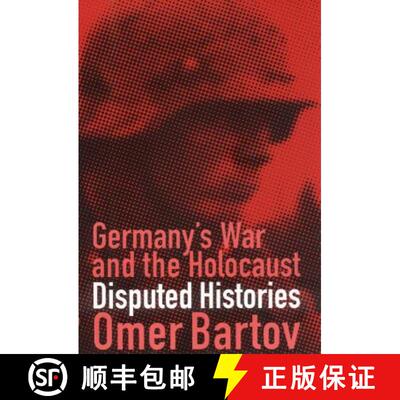 【3-4周达】Germany's War and the Holocaust: Disputed Histories [9780801438240]