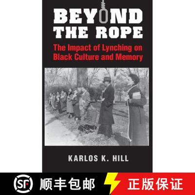预订 Beyond the Rope: The Impact of Lynching on Black Culture and Memory - Beyond the Rope: The Impac... [9781107620377]