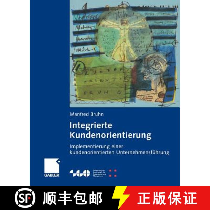 【4周达】Integrierte Kundenorientierung: Implementierung Einer Kundenorientierten Unternehmensfuhrung [9783322867179]