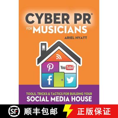 【3-4周达】Cyber PR for Musicians: Tools, Tricks & Tactics for Building Your Social Media House [9780989521000]