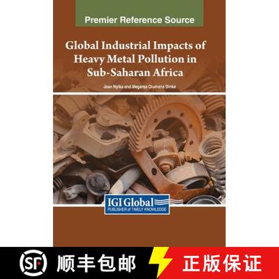 【3-4周达】Global Industrial Impacts of Heavy Metal Pollution in Sub-Saharan Africa [9781668471173]