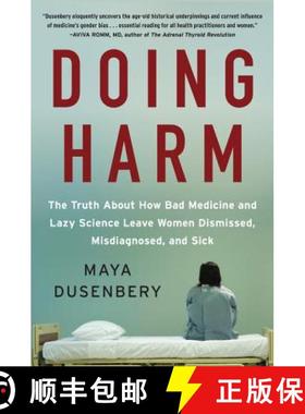 【3-4周达】Doing Harm: The Truth About How Bad Medicine and Lazy Science Leave Women Dismissed, Misdi... [9780062470836]