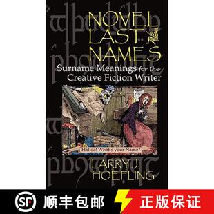 【3-4周达】Novel Last Names: Surname Meanings for the Creative Fiction Writer [9780982231319]