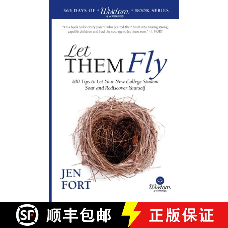 预订 Let Them Fly: 100 Tips to Let Your New College Student Soar and Rediscover Yourself [9798991533126]