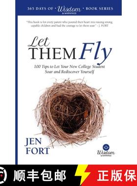 预订 Let Them Fly: 100 Tips to Let Your New College Student Soar and Rediscover Yourself [9798991533126]