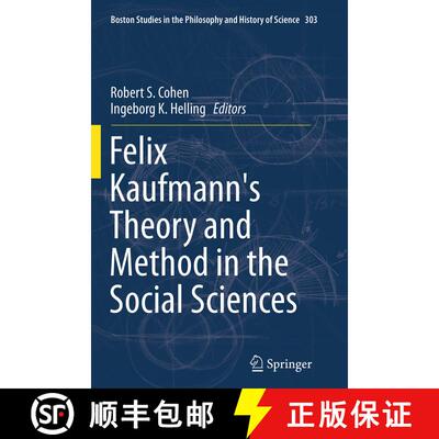 【3-4周达】Felix Kaufmann's Theory and Method in the Social Sciences [9783319375540]