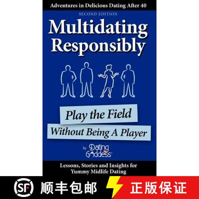 【3-4周达】Multidating Responsibly: Play the Field Without Being A Player [9781930039933]