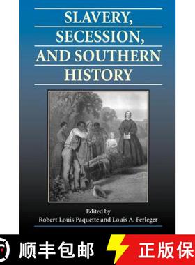 预订 Slavery, Secession, and Southern History [9780813919522]