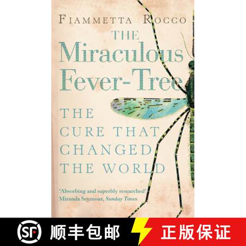 【3-4周达】The Miraculous Fever-Tree: Malaria, Medicine and the Cure that Changed the World [9780006532354]