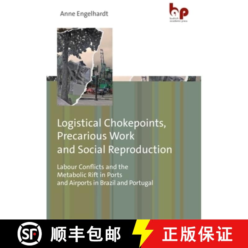 【3-4周达】Logistical Chokepoints, Precarious Work, and Social Reproduction: Labour Conflicts and the... [9783966651028]