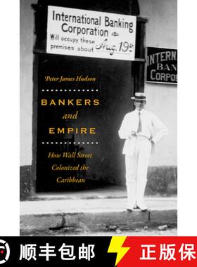 【3-4周达】Bankers and Empire – How Wall Street Colonized the Caribbean [9780226459110]