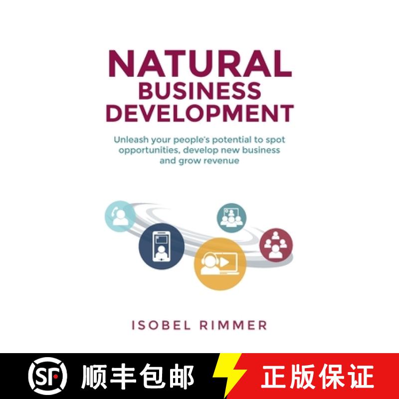 【3-4周达】Natural Business Development: Unleash Your People's Potential to Spot Opportunities, Devel... [9781781334447]