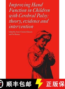 【3-4周达】Improving Hand Function In Children With Cerebral Palsy - Theory, Evidence And Interventio... [9781898683537]