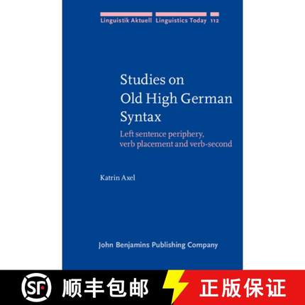 【3-4周达】Studies on Old High German Syntax: Left sentence periphery, verb placement and verb-second [9789027233769]
