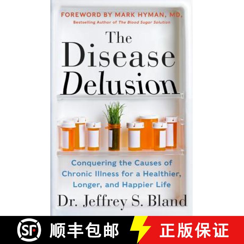 【3-4周达】The Disease Delusion: Conquering the Causes of Chronic Illness for a Healthier, Longer, an... [9780062290748]