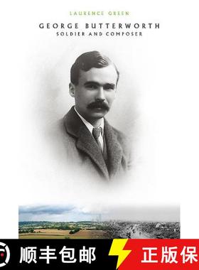 【3-4周达】George Butterworth: Soldier and Composer [9781999812805]