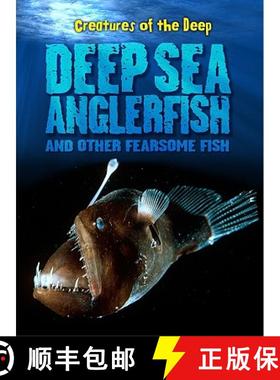 预订 Deep-Sea Anglerfish and Other Fearsome Fish [9781410941954]