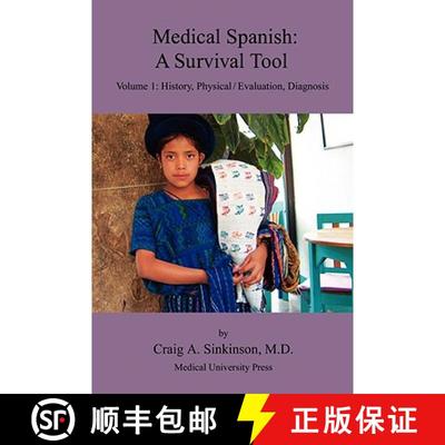 【3-4周达】Medical Spanish: A Survival Tool Volume 1: History, Physical / Evaluation, Diagnosis [9780974508962]