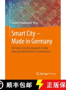 【3-4周达】Smart City - Made in Germany: Die Smart-City-Bewegung ALS Treiber Einer Gesellschaftlichen... [9783658272319]
