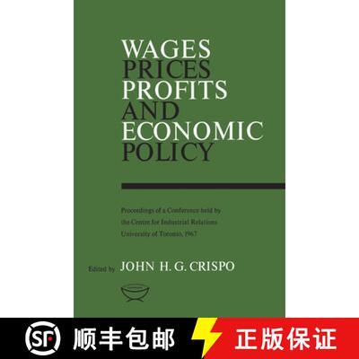 【3-4周达】Wages, Prices, Profits, and Economic Policy : Proceedings of a Conference held by the Cent... [9781442639560]