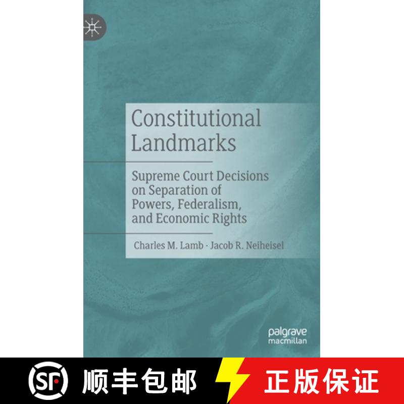 【3-4周达】Constitutional Landmarks : Supreme Court Decisions on Separation of Powers, Federalism, an... [9783030555740]