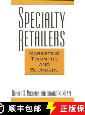 预订 Specialty Retailers -- Marketing Triumphs and Blunders [9781567203424]