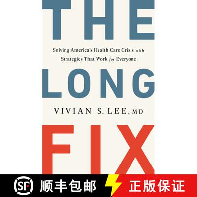 【3-4周达】The Long Fix – Solving America`s Health Care Crisis with Strategies that Work for Everyone [9781324006671]