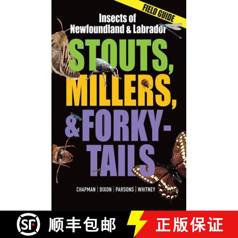 预订 Stouts, Millers, and Forky-Tails: Insects of Newfoundland and Labrador [9781927099957]
