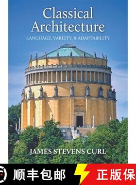 【3-4周达】Classical Architecture: Language, Variety and Adaptability [9781739822927]