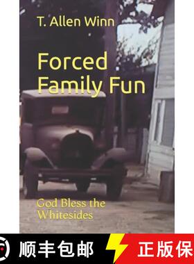 【3-4周达】Forced Family Fun: God Bless the Whitesides [9781736555576]