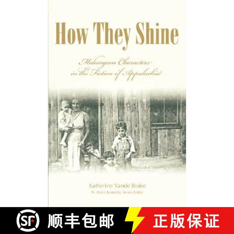 预订 How They Shine: Melungeon Characters in the Fiction of Appalachia [9780865549838]