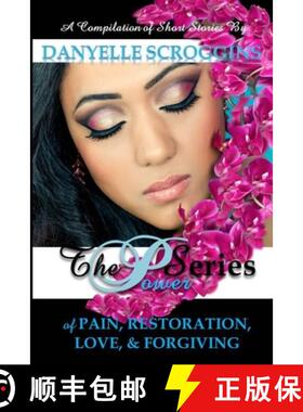 预订 The Power Series: The Power of Pain, Restoration, Love, & Forgiving [9780996003858]