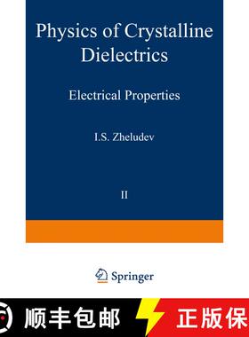 【3-4周达】Physics of Crystalline Dielectrics : Volume 2 Electrical Properties [9781461589860]