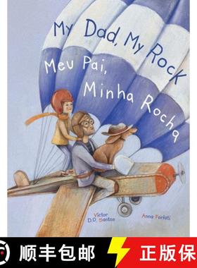 【3-4周达】My Dad, My Rock / Meu Pai, Minha Rocha: Edição Bilíngue em Português (Brasil) e Inglês [9781649621344]