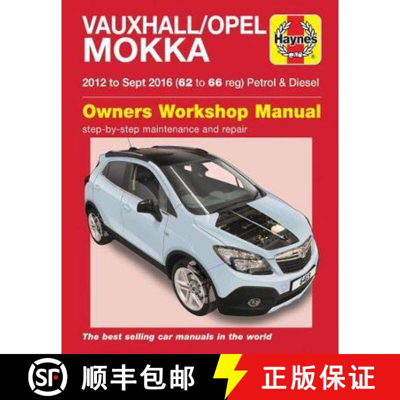 【3-4周达】Vauxhall/Opel Mokka Petrol & Diesel (12 - Sept 16) 62 to 66 Haynes Repair Manual [9781785214134]