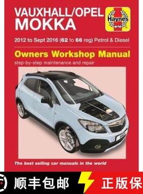 【3-4周达】Vauxhall/Opel Mokka Petrol & Diesel (12 - Sept 16) 62 to 66 Haynes Repair Manual [9781785214134]