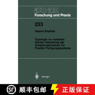 【3-4周达】Typologie zur systematischen Gestaltung der Arbeitsorganisation für Flexible Fertigungssy... [9783540614654]